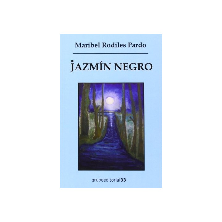 Jazmín negro - Maribel Rodiles Pardo